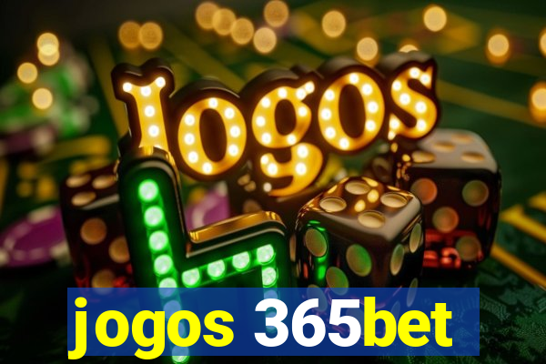 jogos 365bet